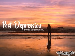 Blog Detox: Post-Depression – Only Times Will Tell How Much…